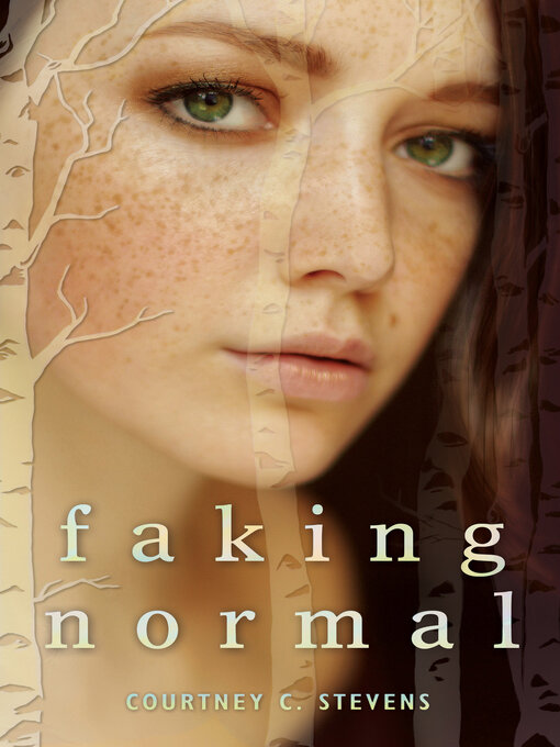 Title details for Faking Normal by Courtney C. Stevens - Wait list